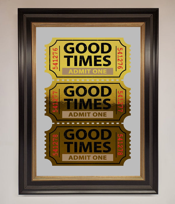 Good Times Tickets Foil Print - Hi Society
