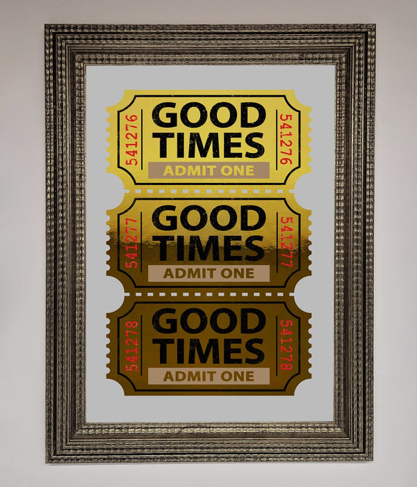 Good Times Tickets Foil Print - Hi Society