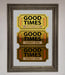 Good Times Tickets Foil Print - Hi Society
