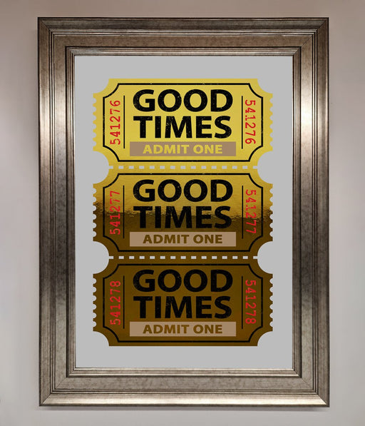 Good Times Tickets Foil Print - Hi Society
