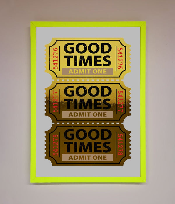 Good Times Tickets Foil Print - Hi Society
