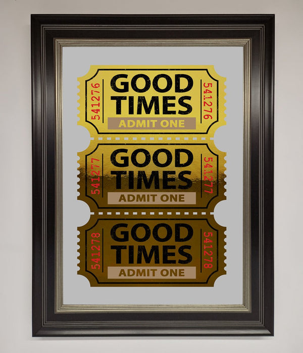 Good Times Tickets Foil Print - Hi Society