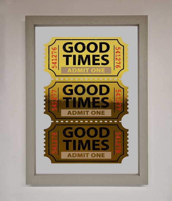 Good Times Tickets Foil Print - Hi Society