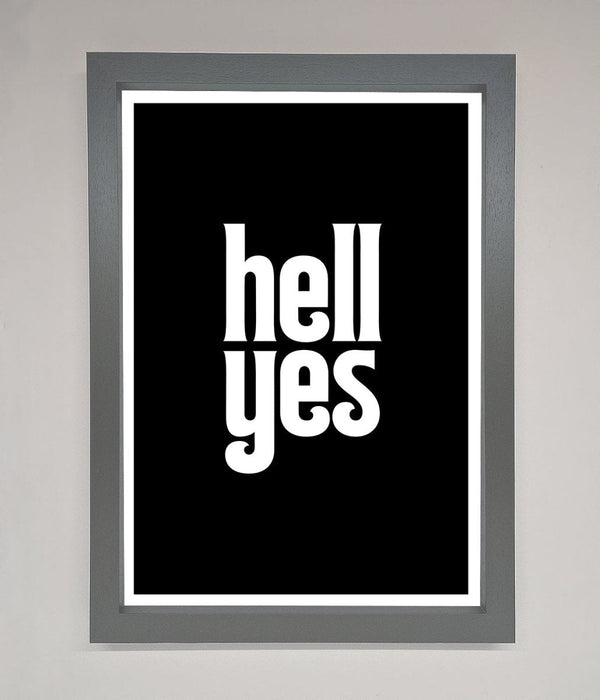 Hell Yes Framed Print - Hi Society