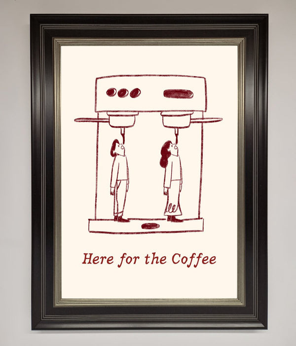Here For The Coffee Framed Print - Hi Society