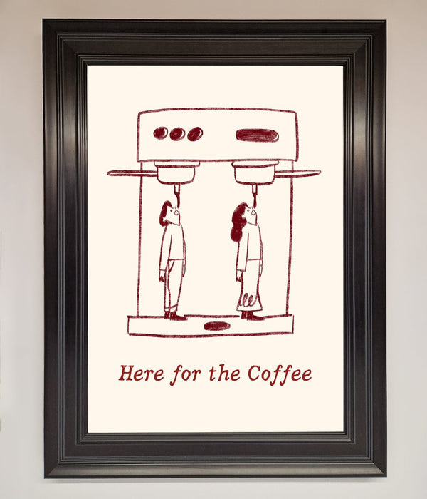 Here For The Coffee Framed Print - Hi Society