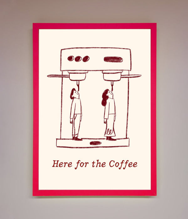 Here For The Coffee Framed Print - Hi Society