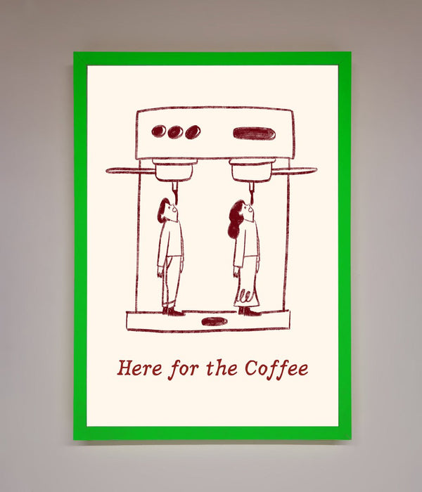 Here For The Coffee Framed Print - Hi Society