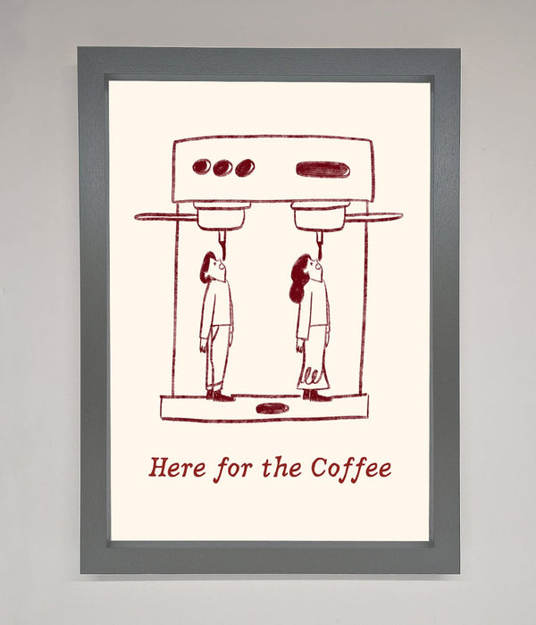 Here For The Coffee Framed Print - Hi Society