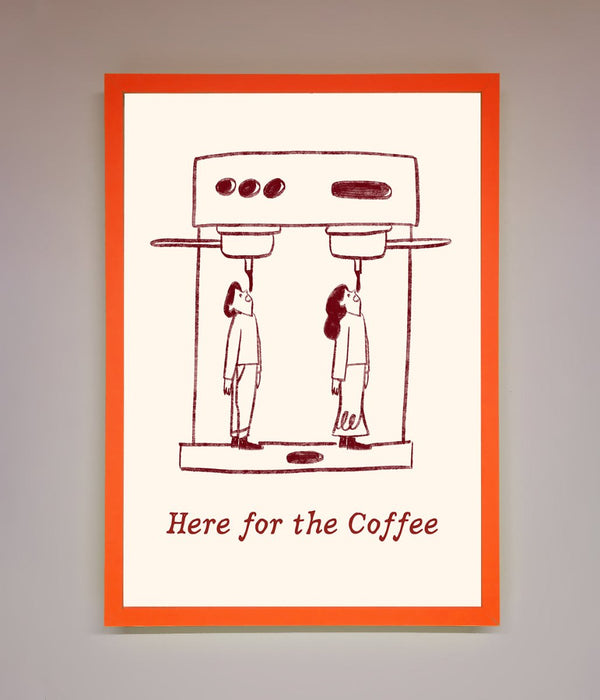 Here For The Coffee Framed Print - Hi Society