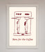 Here For The Coffee Framed Print - Hi Society