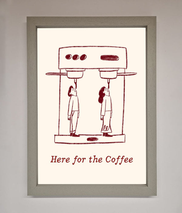 Here For The Coffee Framed Print - Hi Society