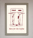 Here For The Coffee Framed Print - Hi Society