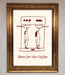Here For The Coffee Framed Print - Hi Society