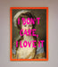 I Dont Care I Love It Framed Print - Hi Society