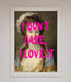 I Dont Care I Love It Framed Print - Hi Society
