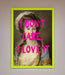 I Dont Care I Love It Framed Print - Hi Society