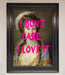 I Dont Care I Love It Framed Print - Hi Society