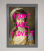 I Dont Care I Love It Framed Print - Hi Society