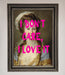 I Dont Care I Love It Framed Print - Hi Society