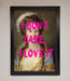 I Dont Care I Love It Framed Print - Hi Society