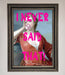 I Never Said That Framed Print - Hi Society