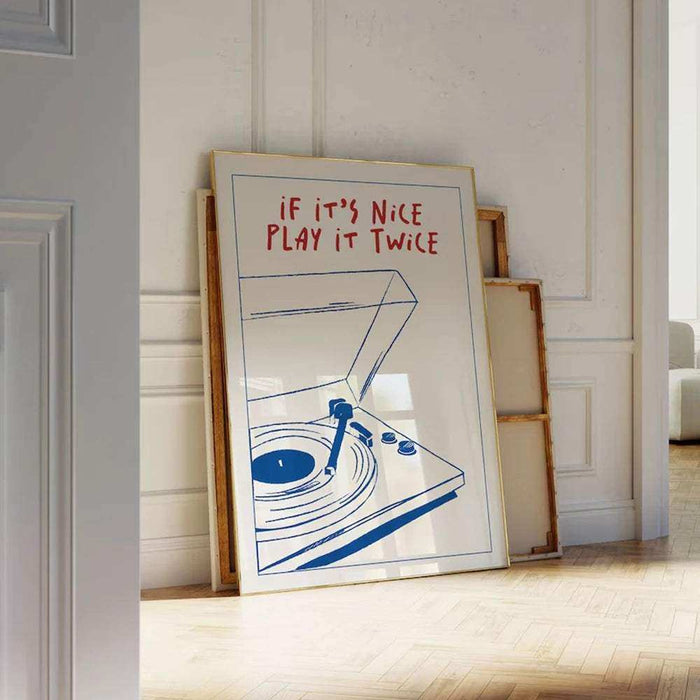 If It’s Nice Play It Twice Print - Art Prints