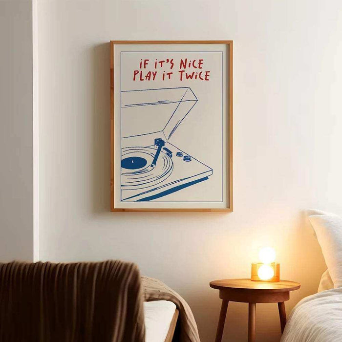 If It’s Nice Play It Twice Print - Art Prints
