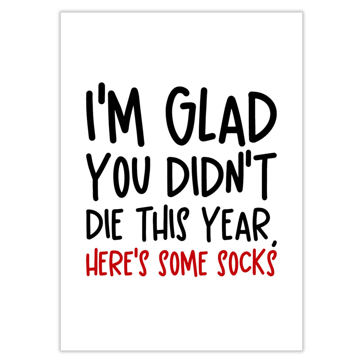 I'm Glad You Didn't Die This Year Christmas Card - Hi Society, image size:1200x1200