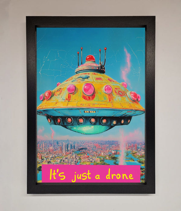 Its Just A Drone Framed Poster - Hi Society