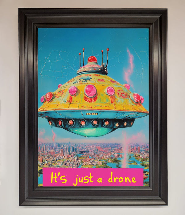 Its Just A Drone Framed Poster - Hi Society