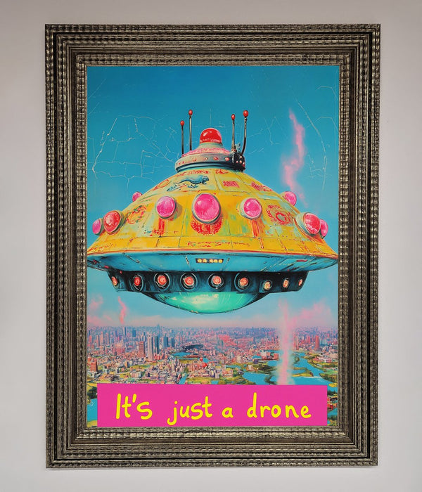 Its Just A Drone Framed Poster - Hi Society