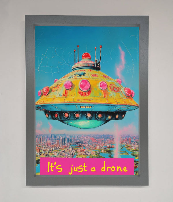 Its Just A Drone Framed Poster - Hi Society