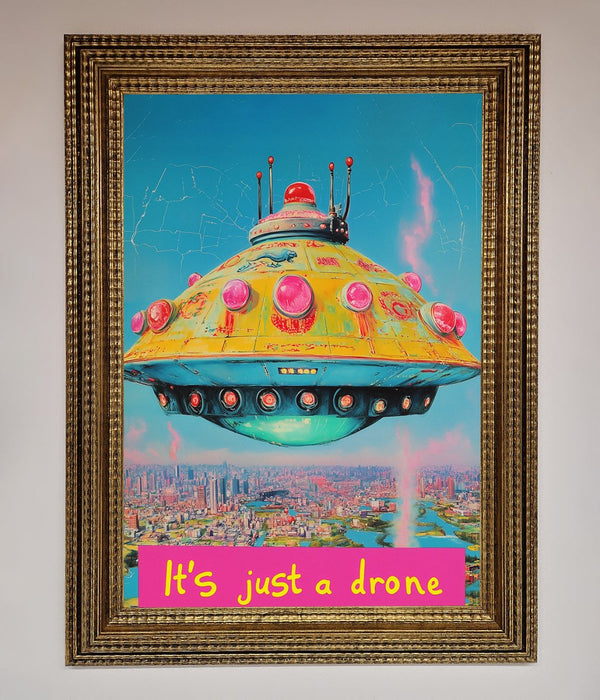 Its Just A Drone Framed Poster - Hi Society