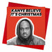 Kanye West | Kanye Believe It's Xmas Christmas Card - Hi Society
