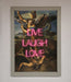 Live Laugh Love Quote Framed Poster - Hi Society