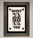 Lucky You Beige Black Framed Print - Hi Society