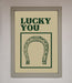 Lucky You Framed Wall Art - Hi Society