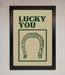 Lucky You Framed Wall Art - Hi Society