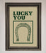 Lucky You Framed Wall Art - Hi Society