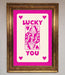 Lucky You Hot Pink Framed Poster - Hi Society