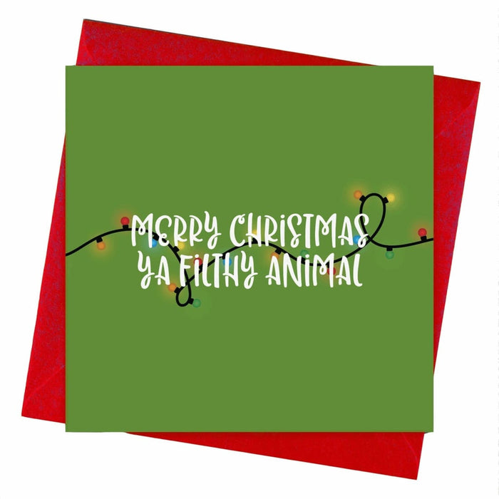 Merry Christmas Ya Filthy Animal Christmas Card - Hi Society