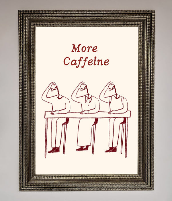 More Caffeine Framed Wall Art - Hi Society