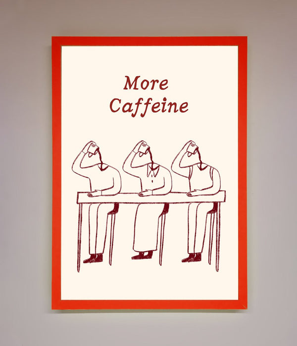 More Caffeine Framed Wall Art - Hi Society