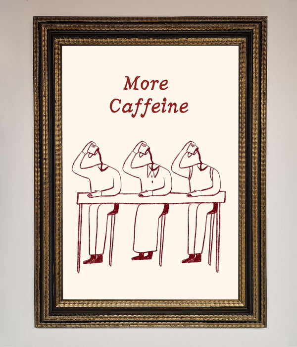 More Caffeine Framed Wall Art - Hi Society