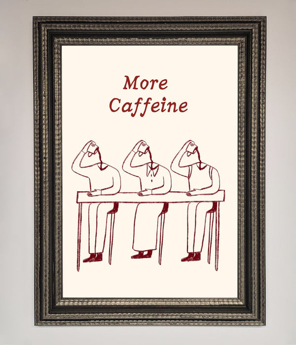 More Caffeine Framed Wall Art - Hi Society