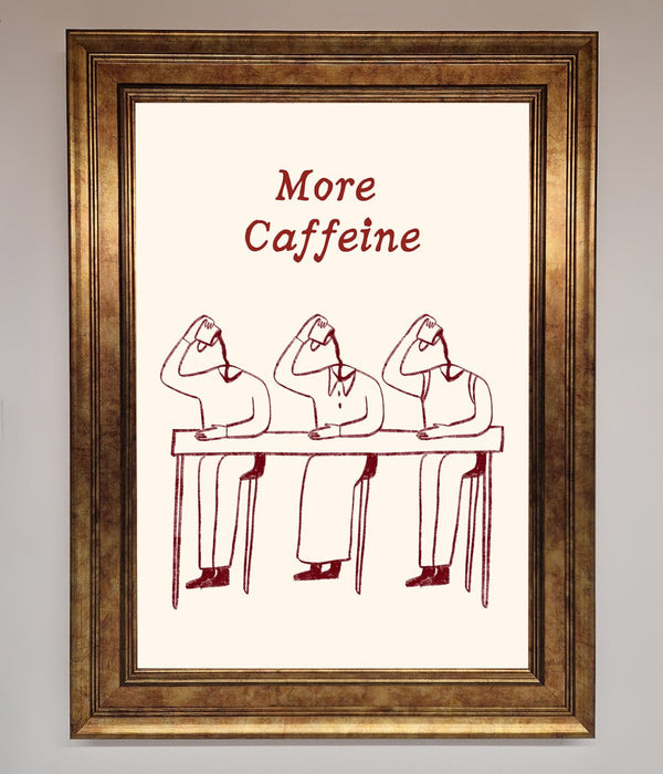 More Caffeine Framed Wall Art - Hi Society
