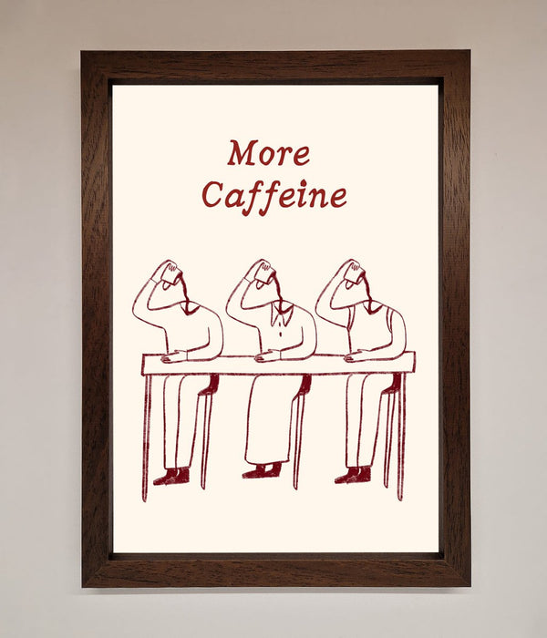 More Caffeine Framed Wall Art - Hi Society