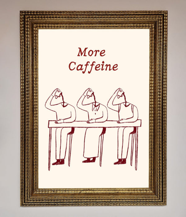 More Caffeine Framed Wall Art - Hi Society