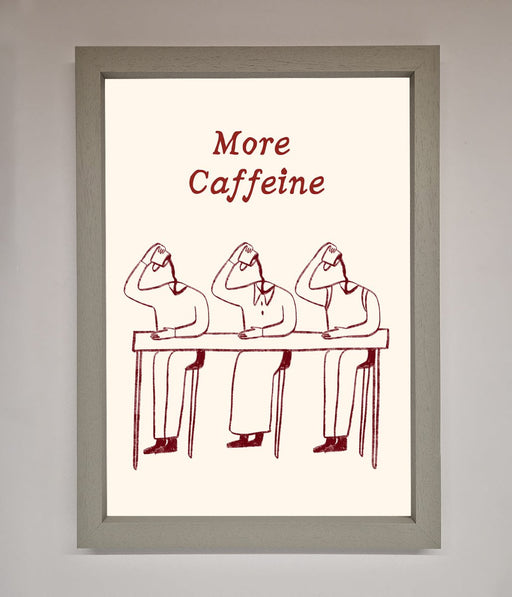 More Caffeine Framed Wall Art - Hi Society